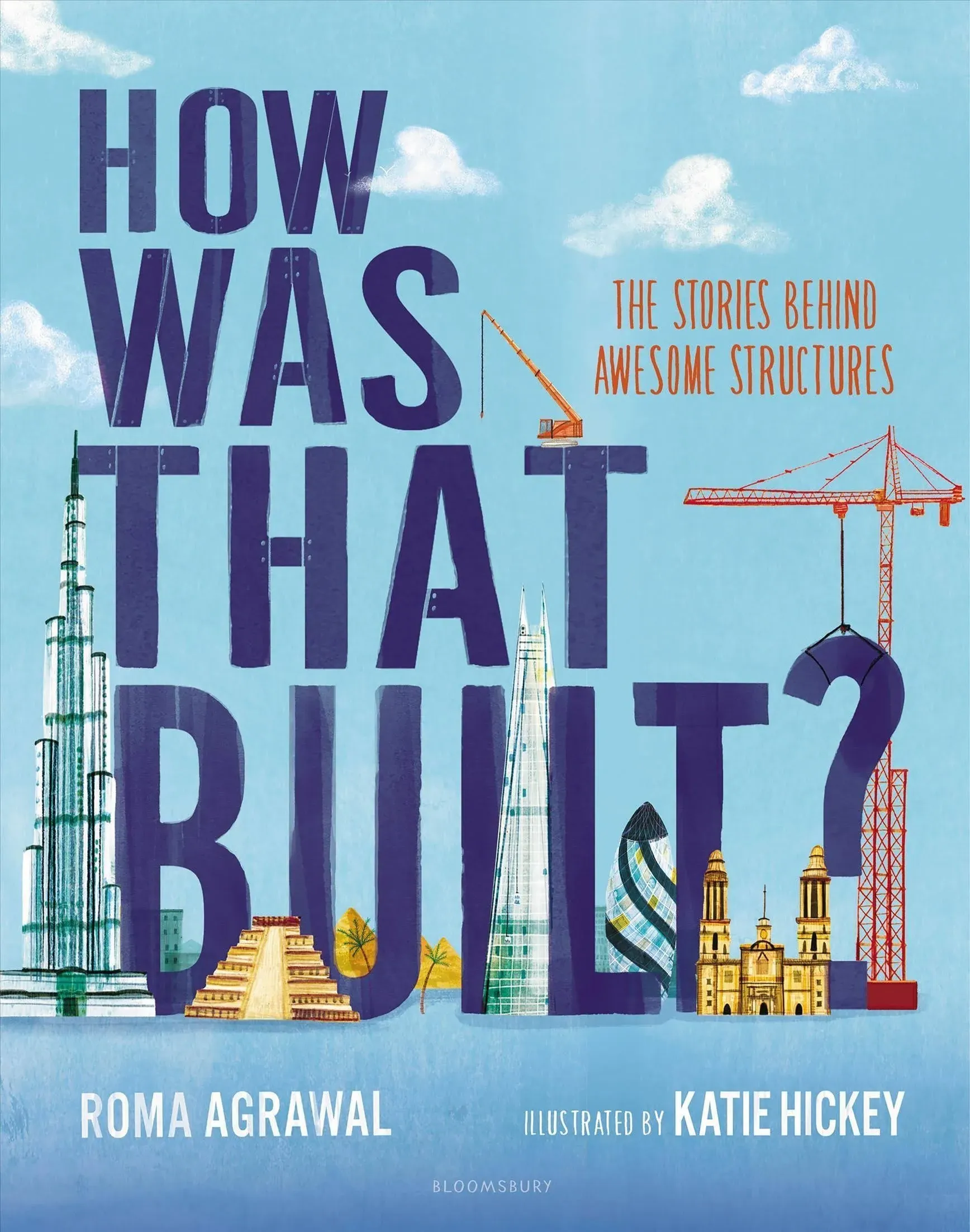 How Was That Built?: The Stories Behind Awesome Structures