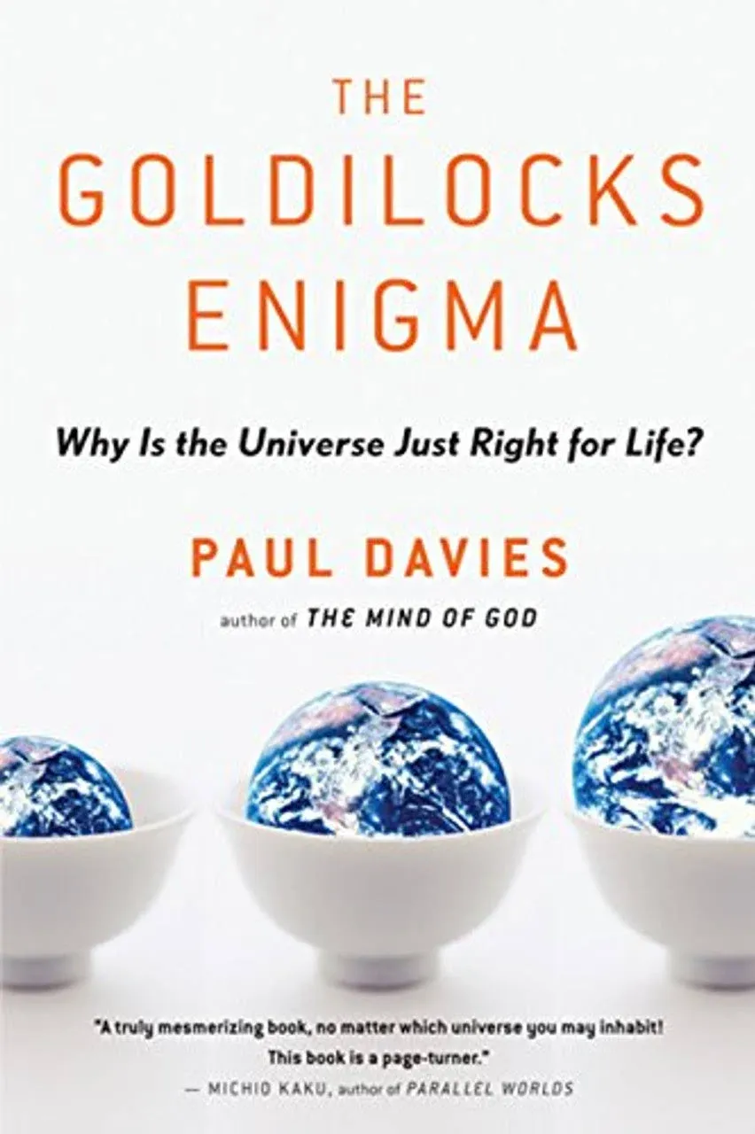 The Goldilocks Enigma: Why is the Universe Just Right for Life? [Book]