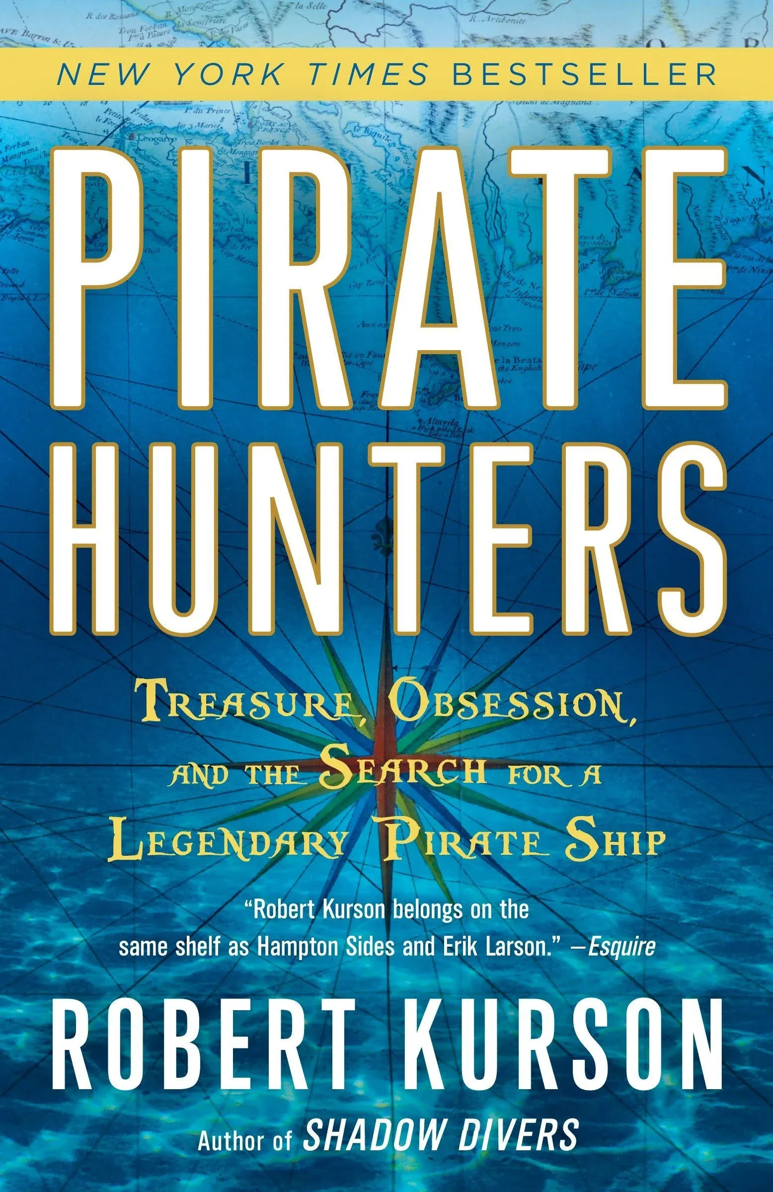 Pirate Hunters: Treasure, Obsession, and the Search for a Legendary Pirate Ship