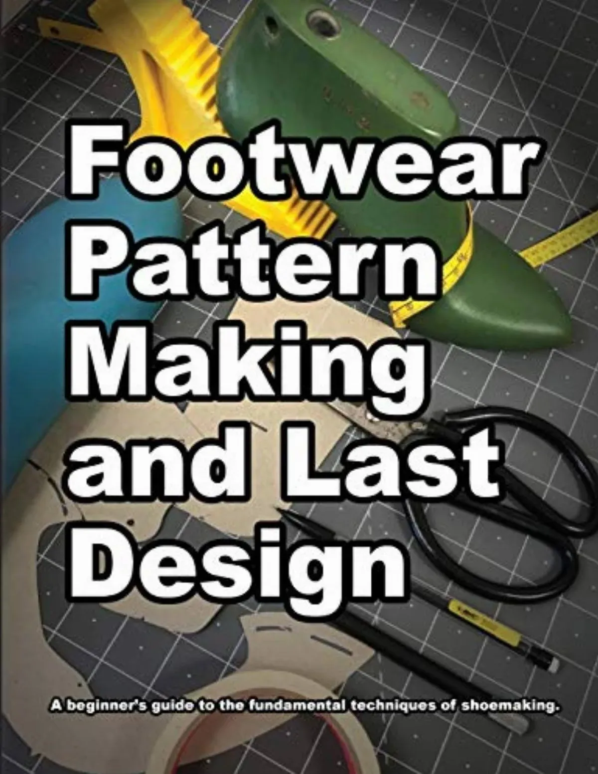 Wade K Motawi Footwear Pattern Making and Last Design (Gebundene Ausgabe)