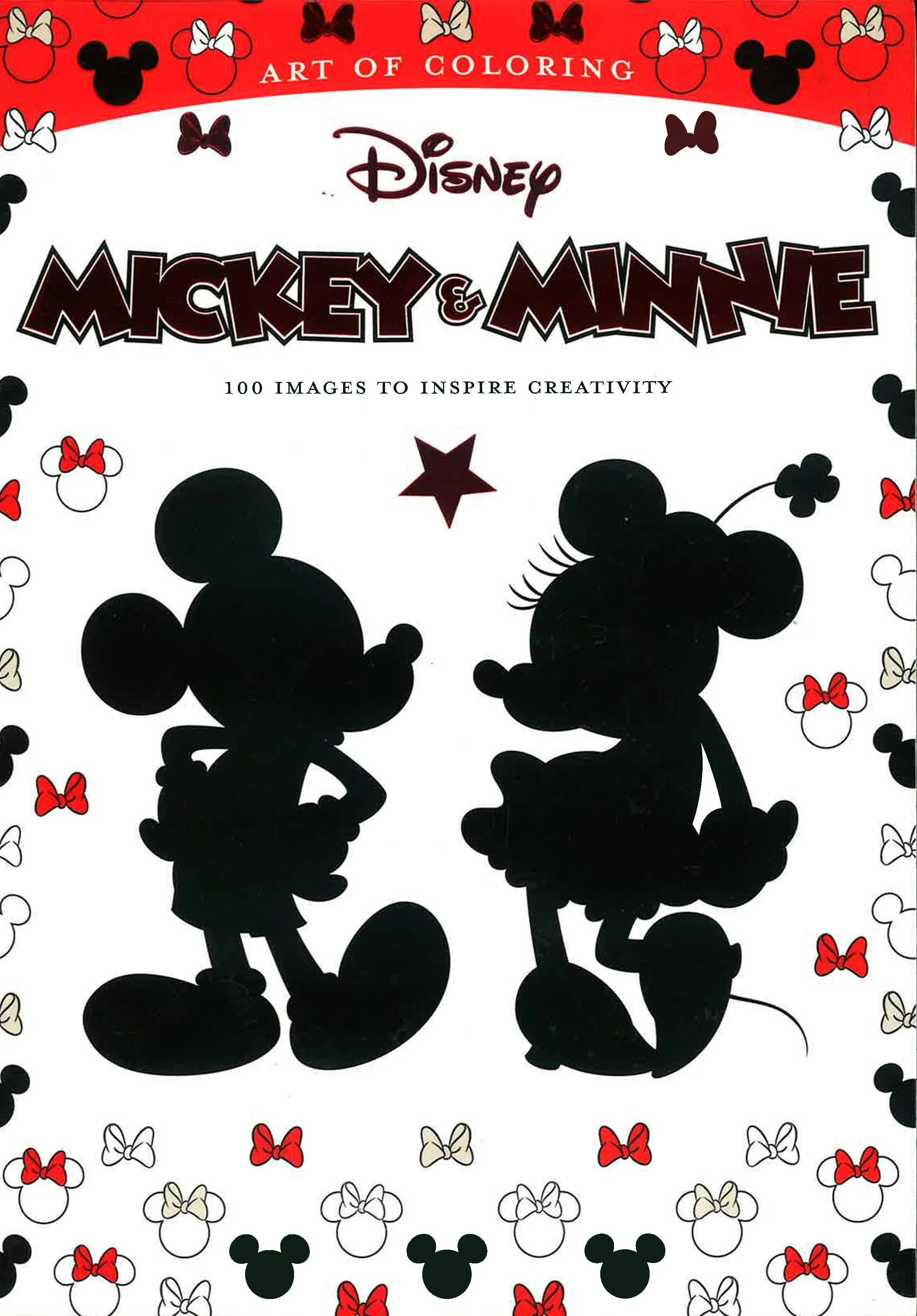 Art of Coloring: Mickey Mouse and Minnie Mouse 100 Images to Inspire Creativity