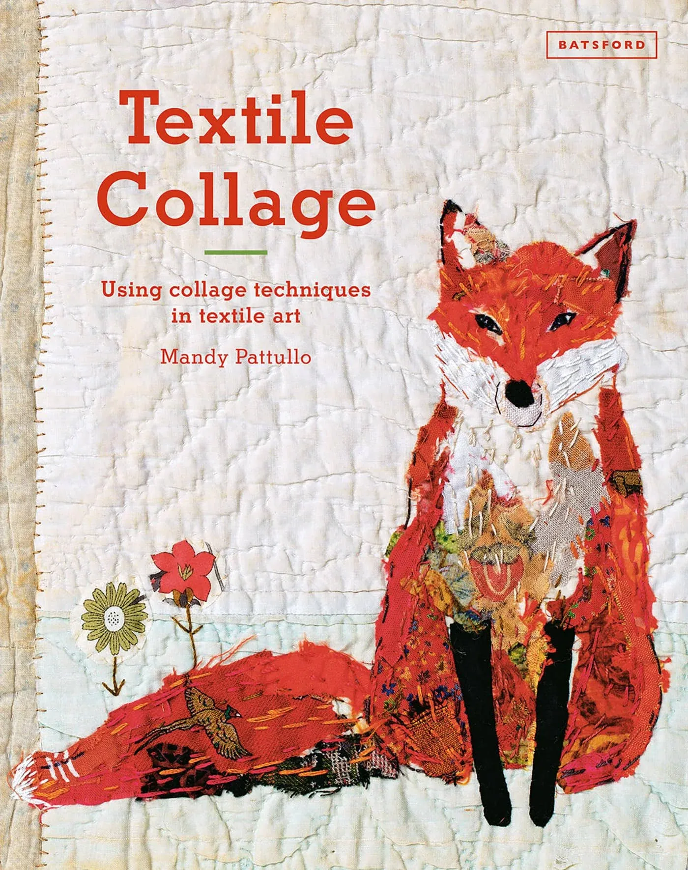 Textile Collage : Using Collage Techniques in Textile Art, Hardcover by Pattu...