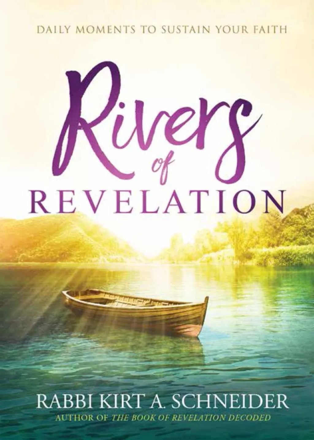 Rivers of Revelation: Daily Moments to Sustain Your Faith [Book]