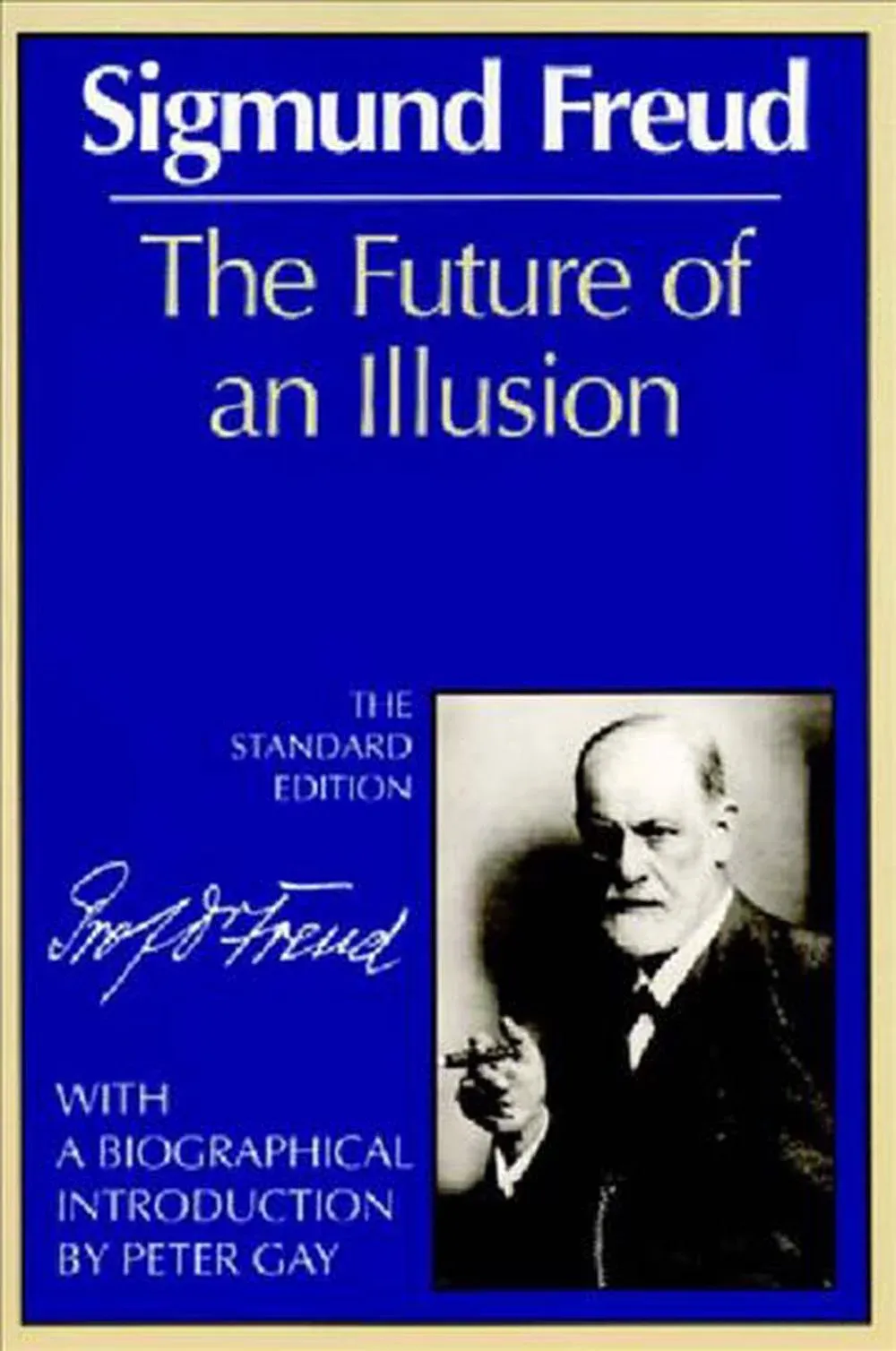 Future of An Illusion The by Freud Sigmund