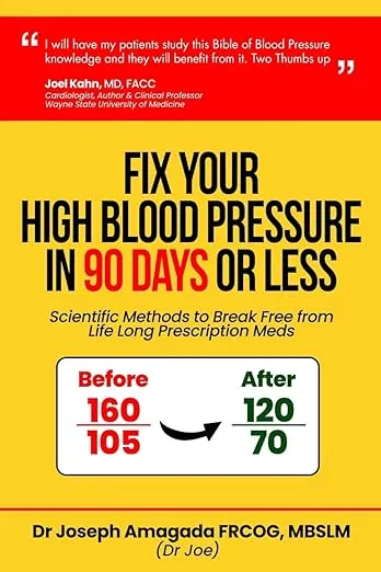 Fix Your High Blood Pressure in 90 Days or Less: Scientific Methods to Break Free from Life Long Prescription Meds