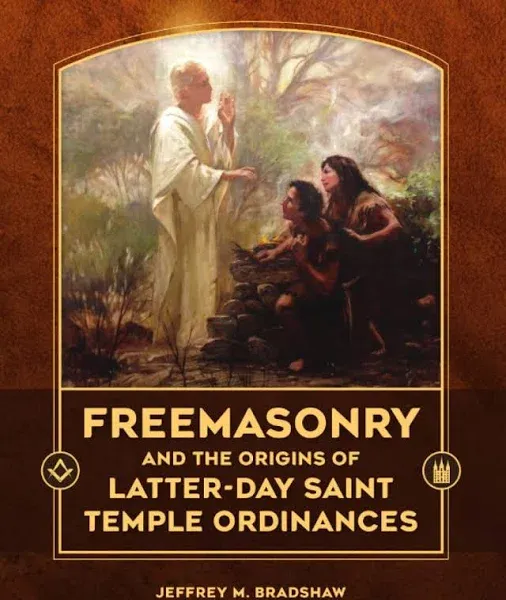 Freemasonry and the Origins of Latter-day Saint Temple Ordinances (Companions to the Book of Moses)