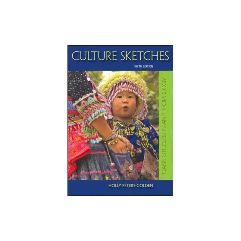 Culture Sketches: Case Studies in Anthropology