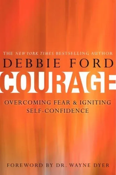 Courage: Overcoming Fear and Igniting Self-Confidence