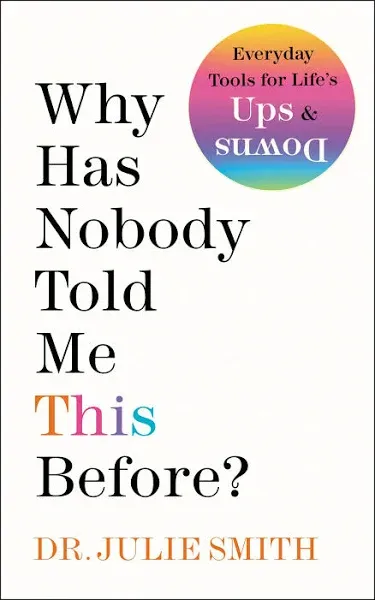 Why Has Nobody Told Me This Before? Smith Julie Book 9780063227934