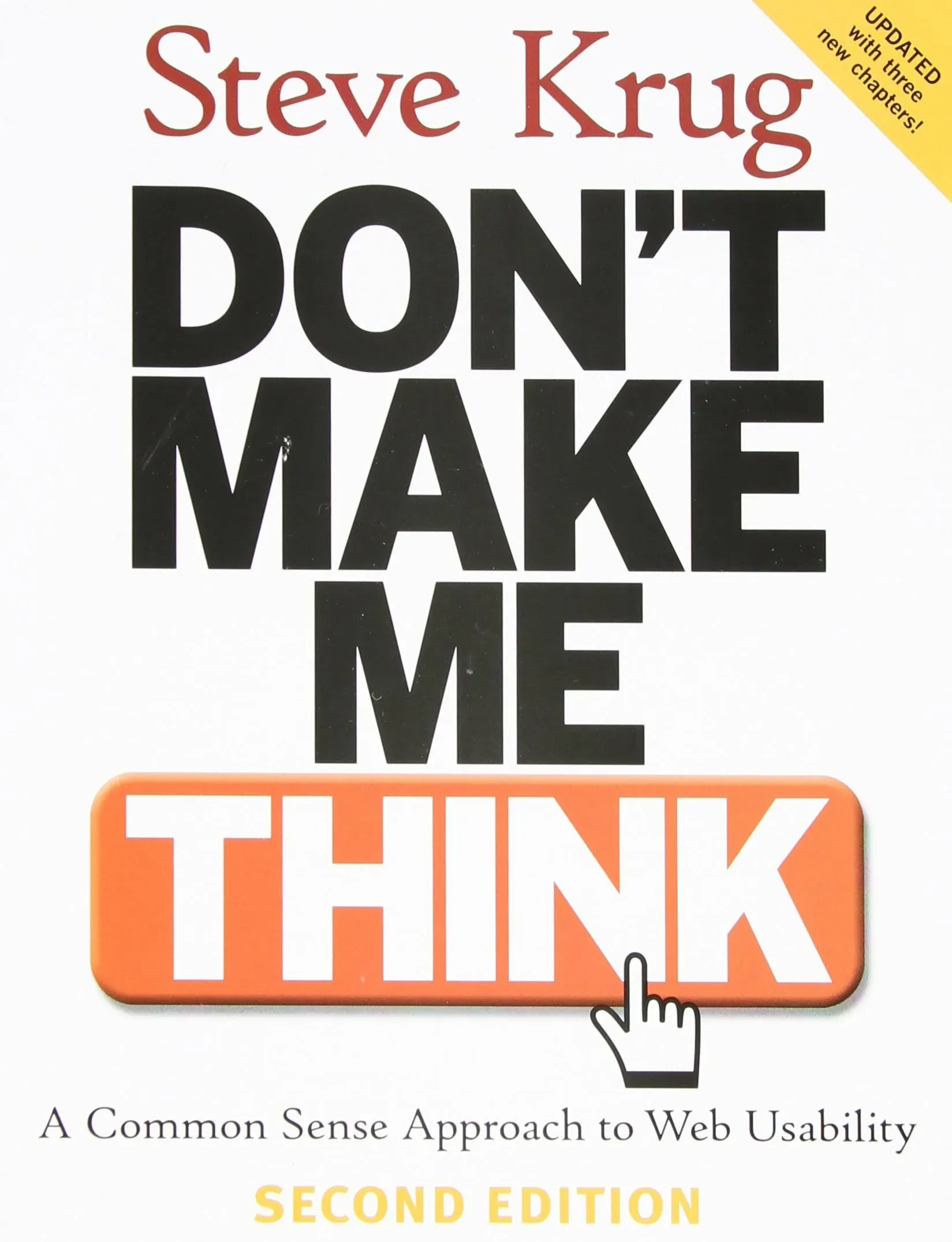 Don't Make Me Think! a Common Sense Approach to Web Usability