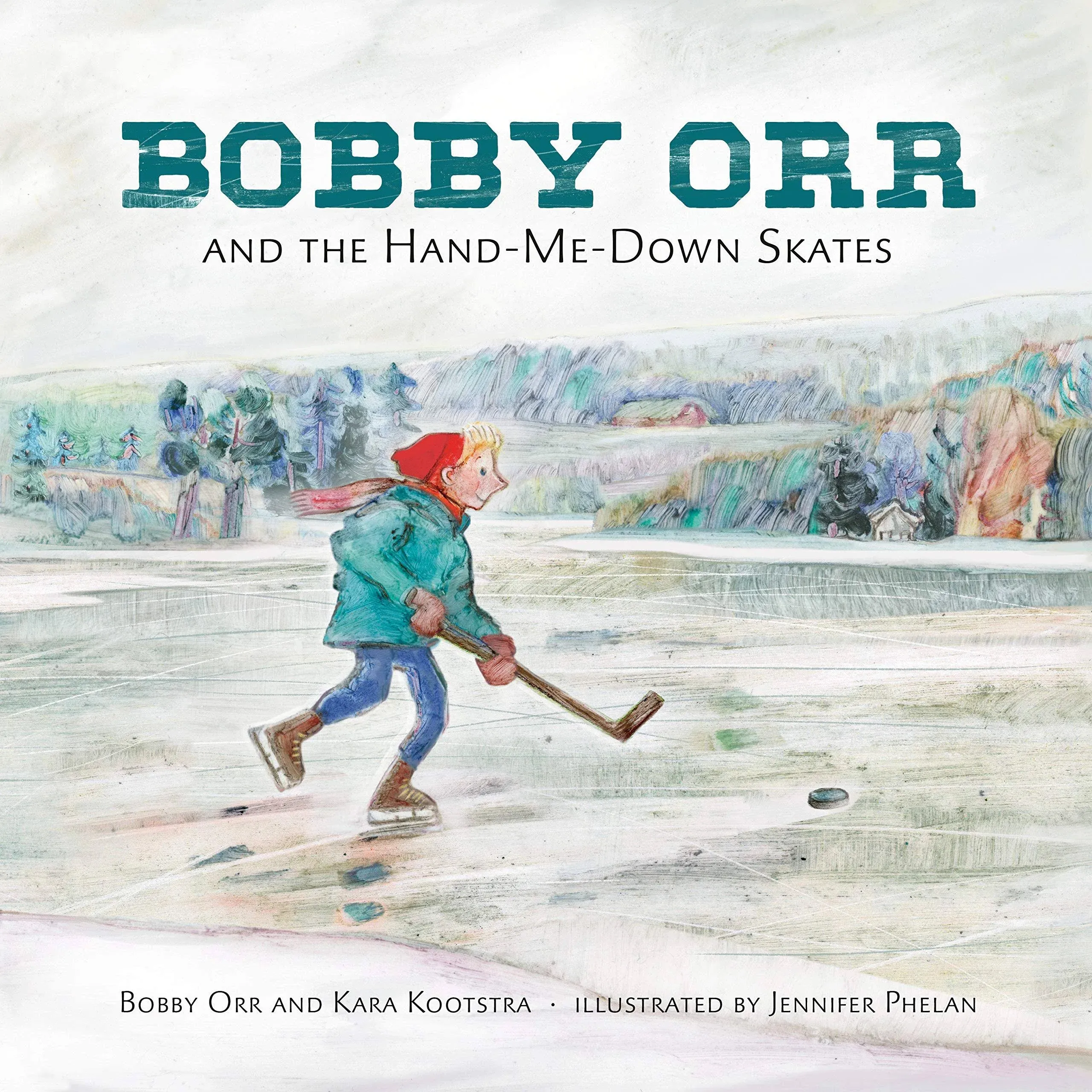 Bobby Orr and the Hand-me-down Skates [Book]