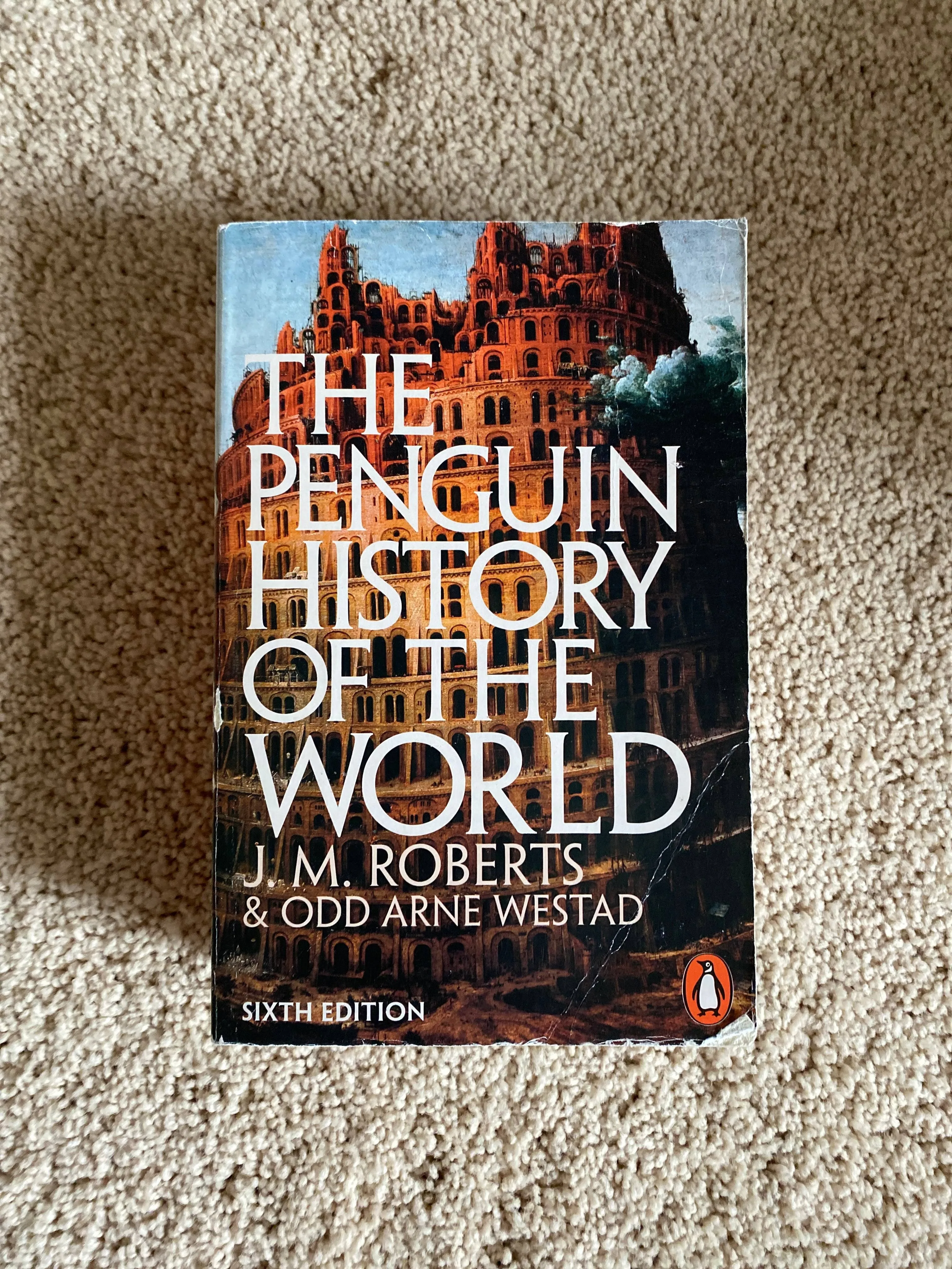 The Penguin History of the World: 6th edition by J M Roberts, Odd Arne Westad...