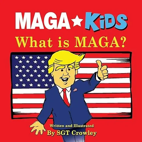 MAGA Kids: What is MAGA?