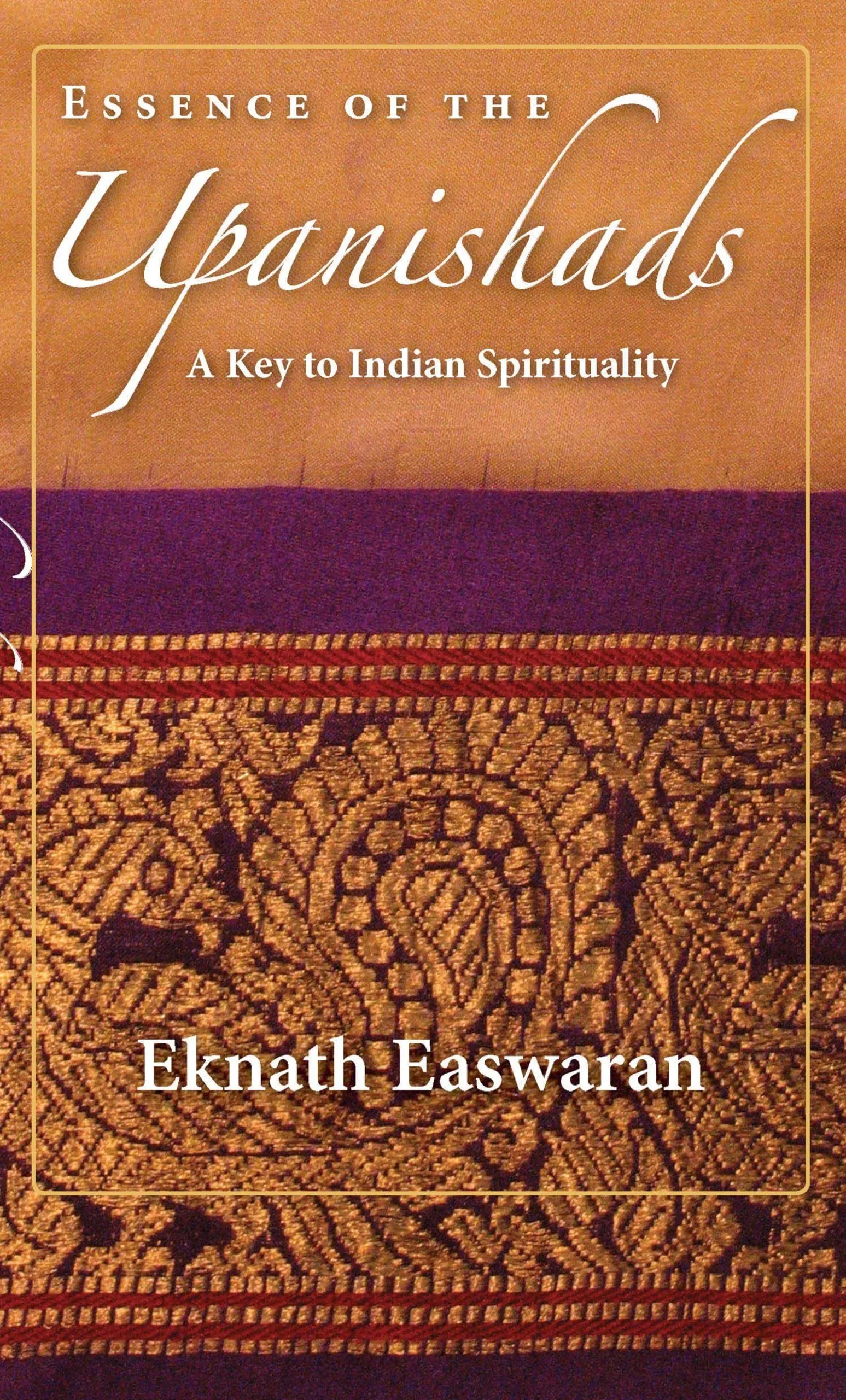 Essence of the Upanishads: A Key to Indian Spirituality [Book]