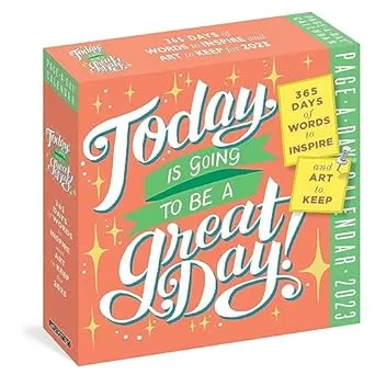 Today Is Going to Be a Great Day! Page-A-Day Calendar 2023: 365 Days of Words to Inspire and Art to Keep