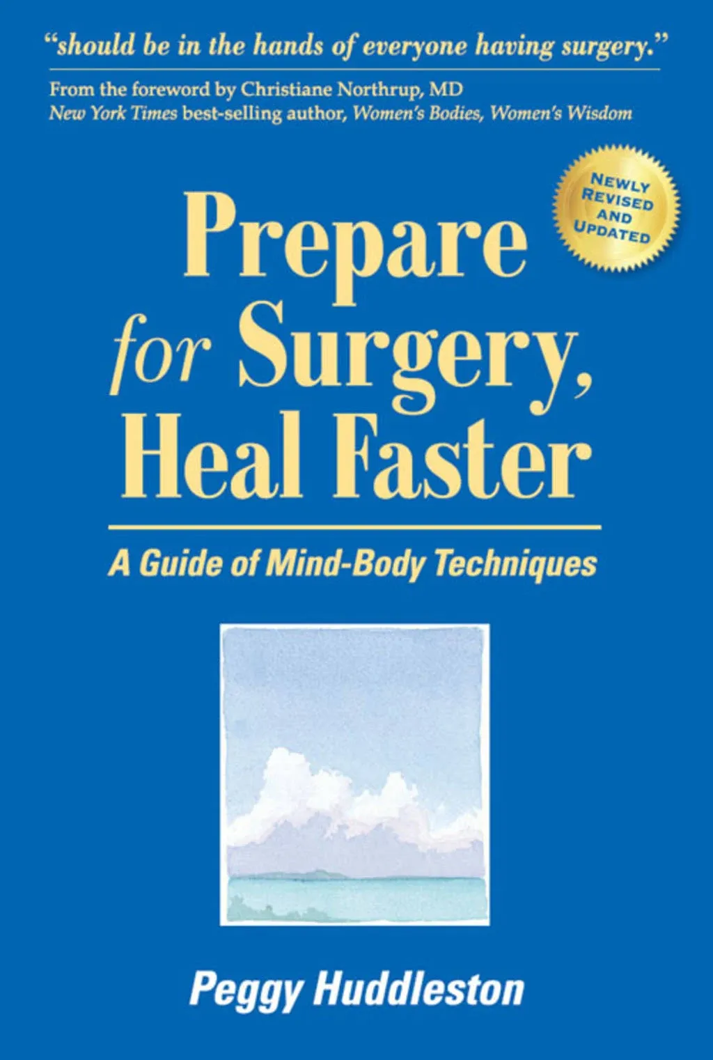 Prepare for Surgery, Heal Faster: A Guide of Mind-Body Techniques [Book]