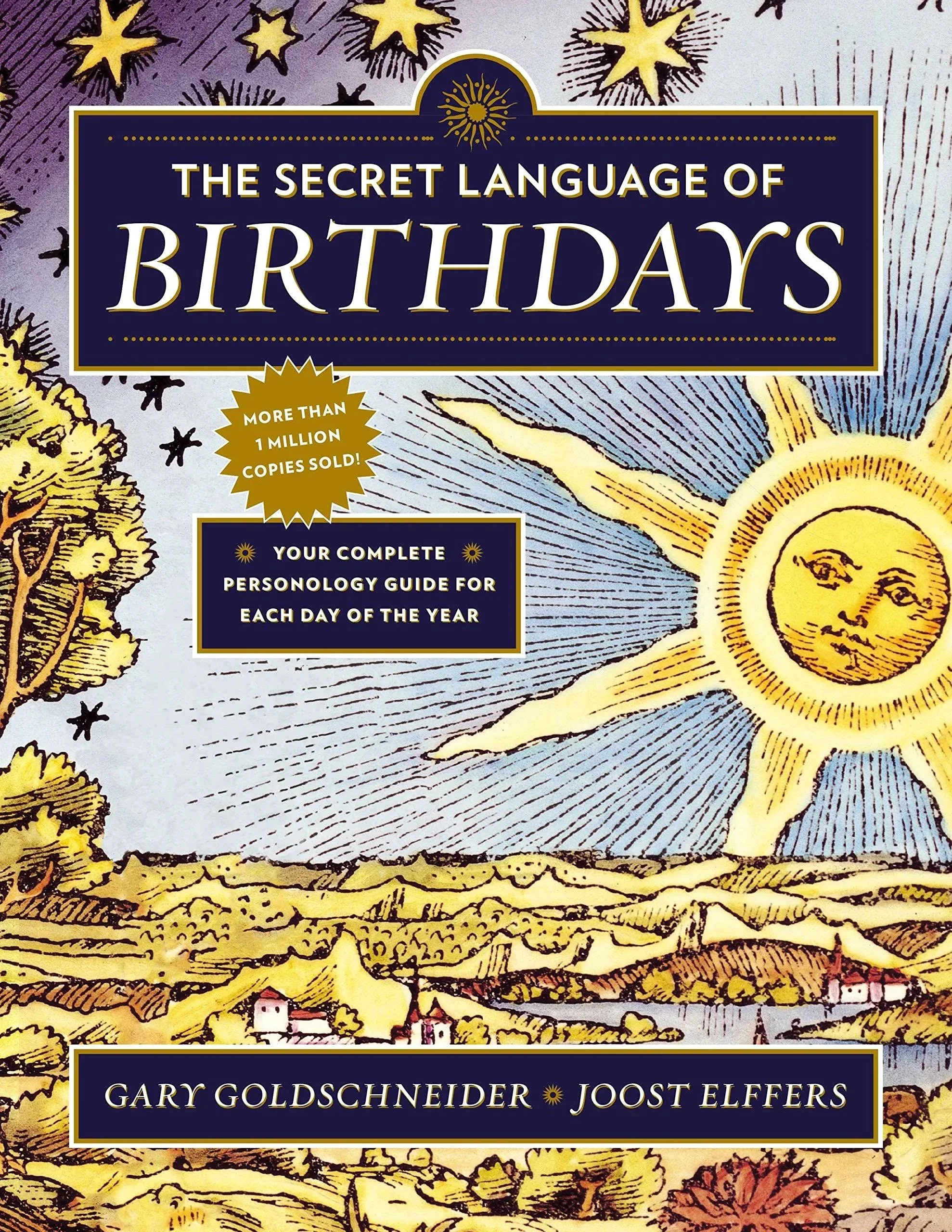 The Secret Language of Birthdays: Your Complete Personology Guide for Each Day of ...