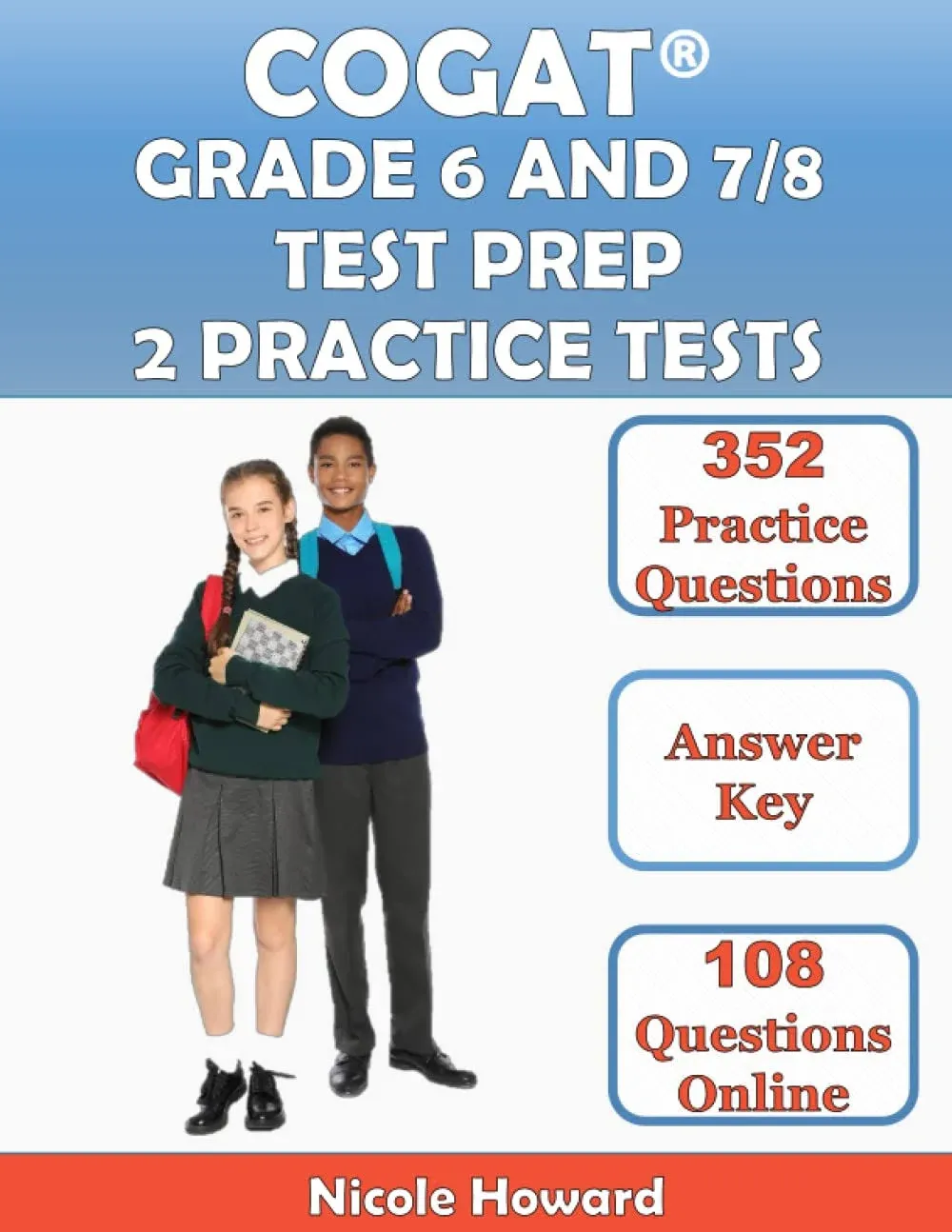 Cogat Grade 6 and 7/8 Test Prep: 2 Manuscripts, Cogat Grade 6 Test Prep, Cogat Grade 7/8 Test Prep, Level 12, 13, and 14 Form 7, 352 Practice Questions, Answer Key, 108 Bonus Questions Online [Book]