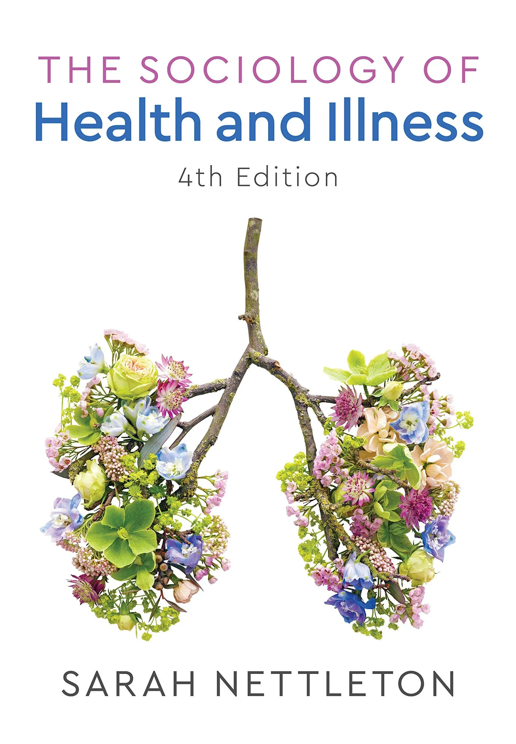 The Sociology of Health and Illness by  Sarah Nettleton - Paperback - 2021-02-01 - from Ergodebooks (SKU: SONG1509512748)