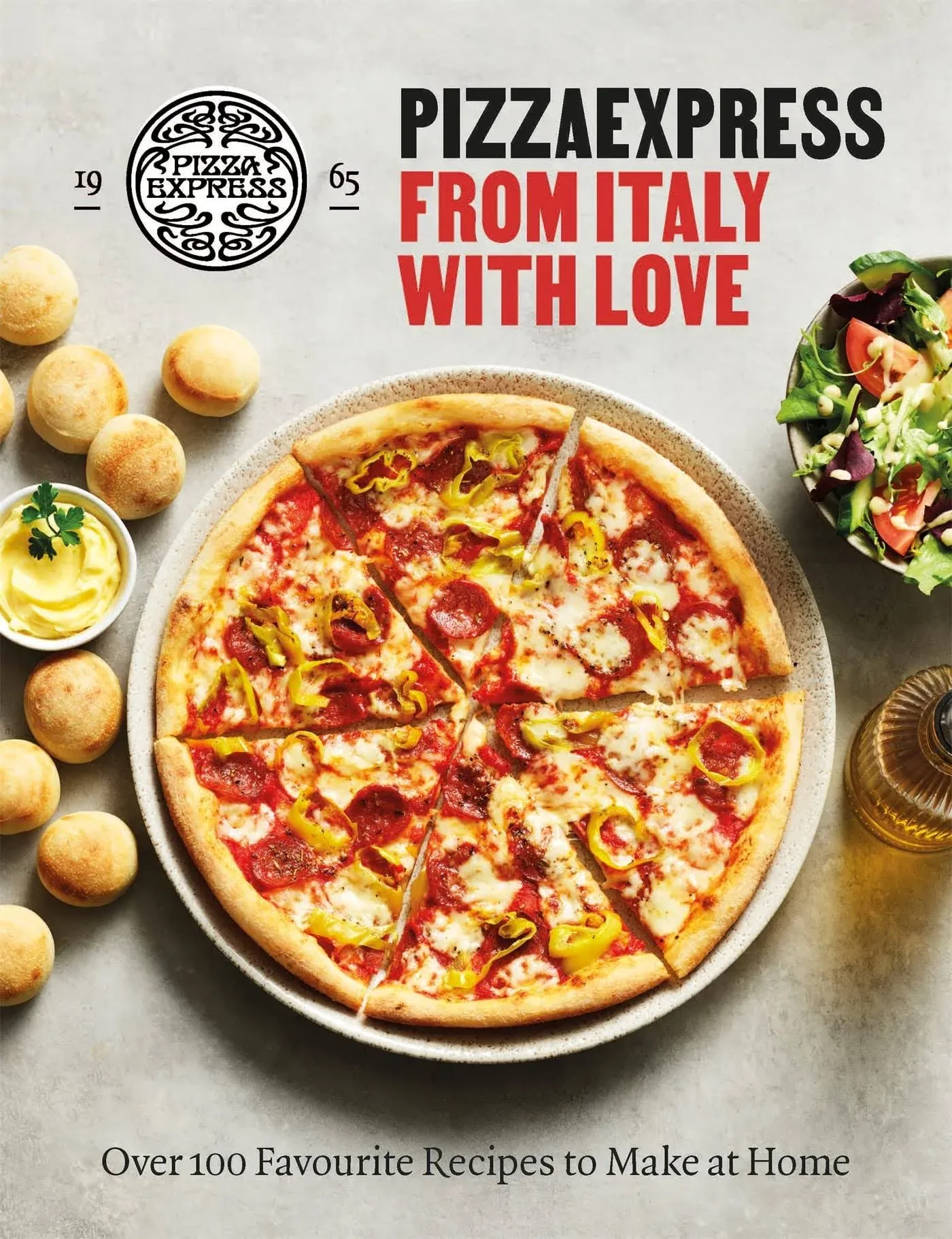 PizzaExpress From Italy With Love: 100 Favourite Recipes to Make at Home: New