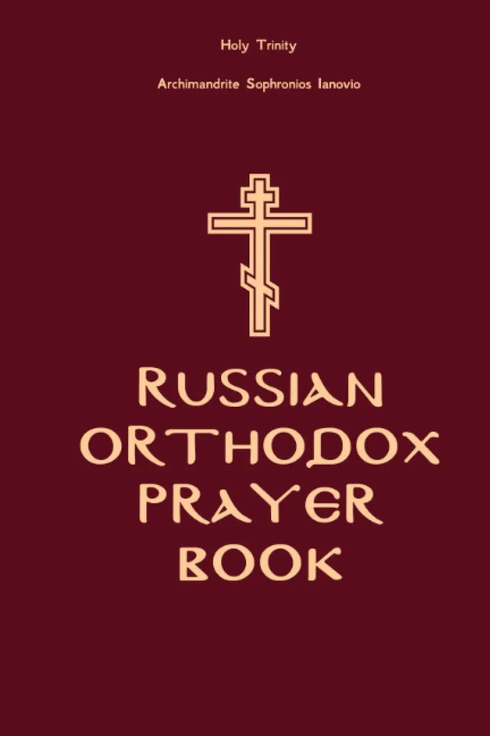 Russian Orthodox Prayer Book: Holy Trinity by Archimandrite Sophronios Ianovio (