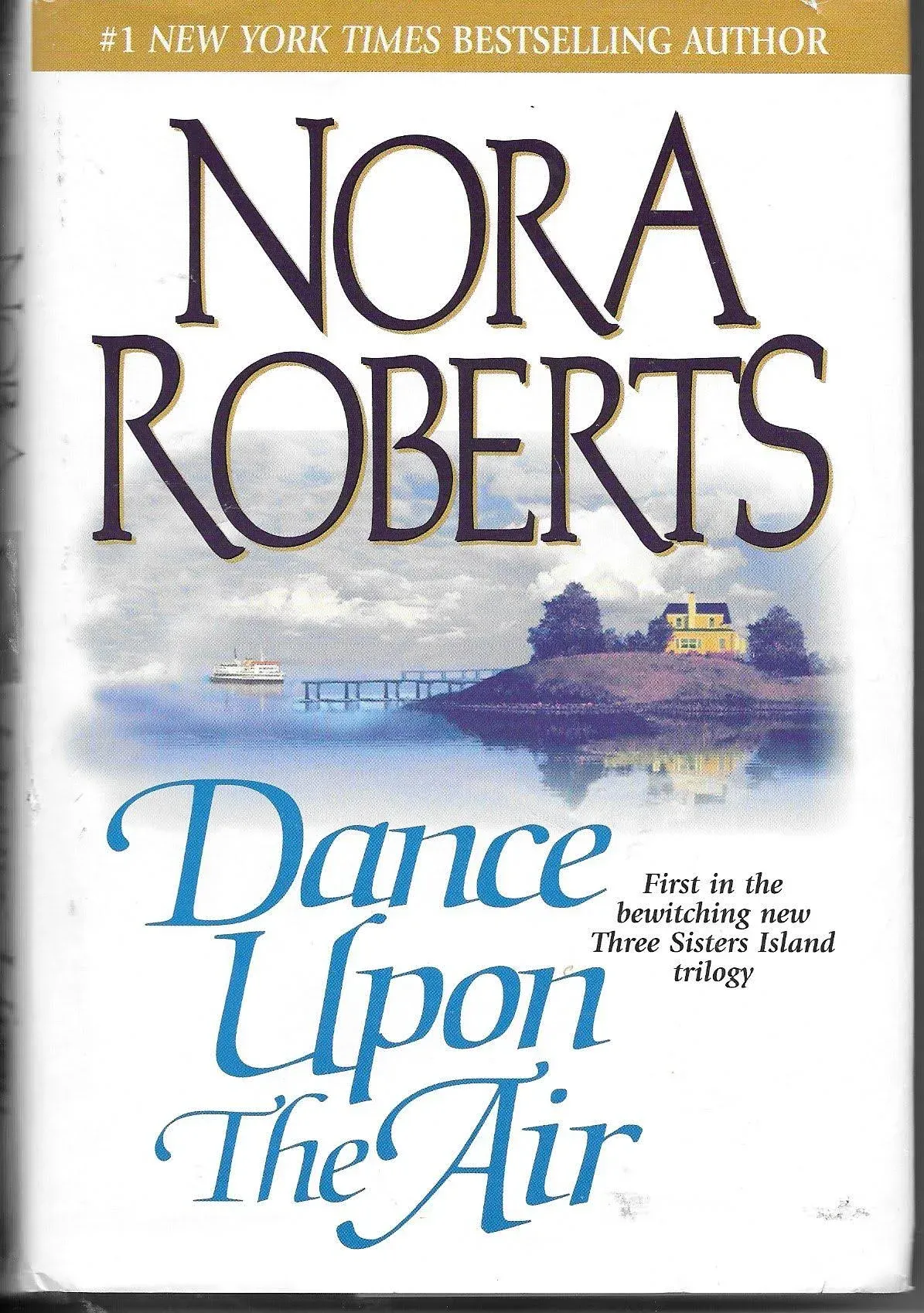 Dance Upon The Air (Three Sisters Island Trilogy, Book 1) by Nora Roberts