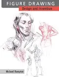 Figure Drawing: Design and Invention [Book]