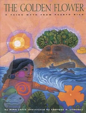 The Golden Flower: A Taino Myth From Puerto Rico