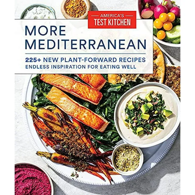 More Mediterranean: 225+ New Plant-Forward Recipes Endless Inspiration for Eatin