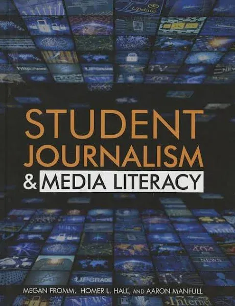 Student Journalism & Media Literacy [Book]