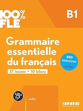 100% FLE - Grammaire essentielle du francais B1 + online audio + didierfle.app - The Nile