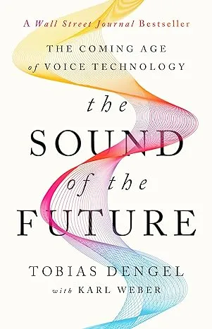 The Sound of the Future: The Coming Age of Voice Technology