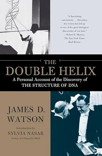 The Double Helix: A Personal Account of the Discovery of the Structure of DNA