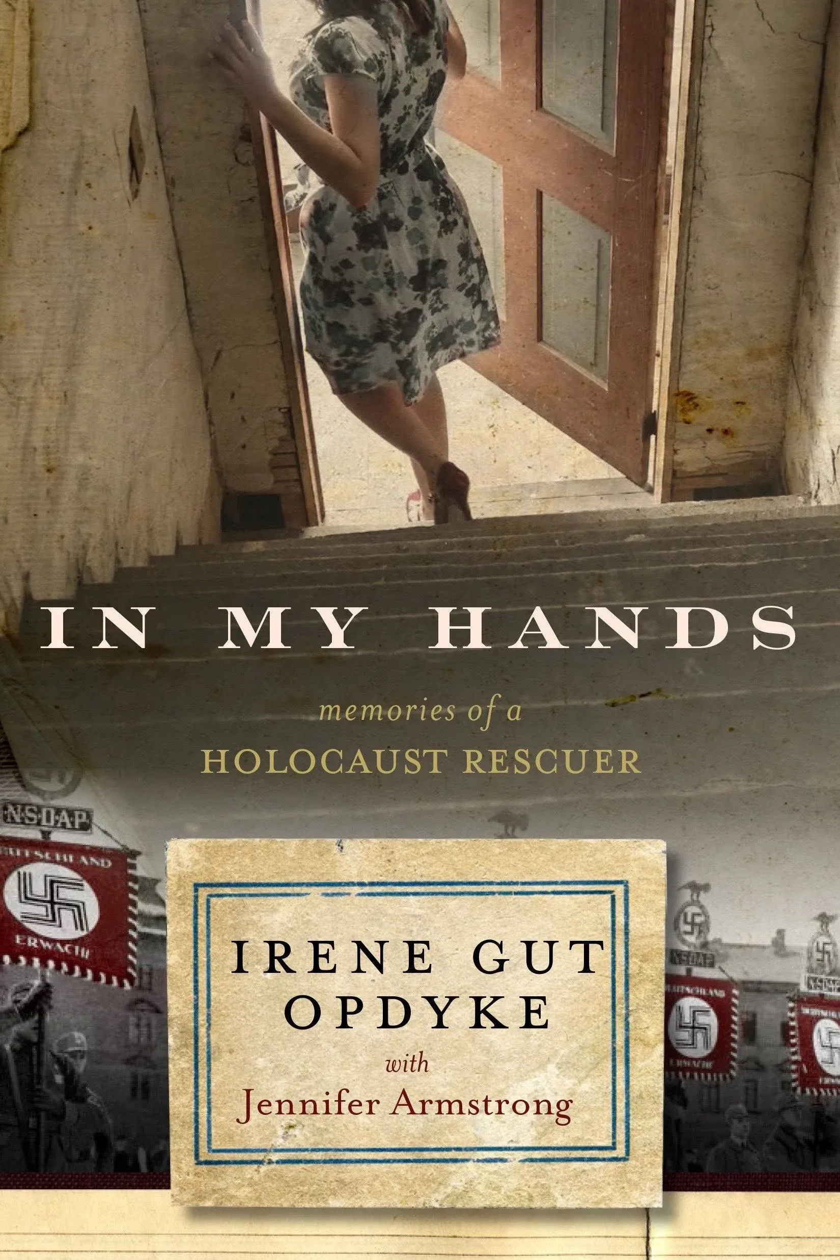 In My Hands: Memories of a Holocaust Rescuer [Book]