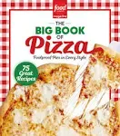 Food Network Magazine The Big Book of Pizza: 75 Great Recipes · Foolproof Pies in Every Style [Book]