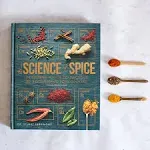 The Science of Spice: Understand Flavor Connections and Revolutionize Your Cooking 