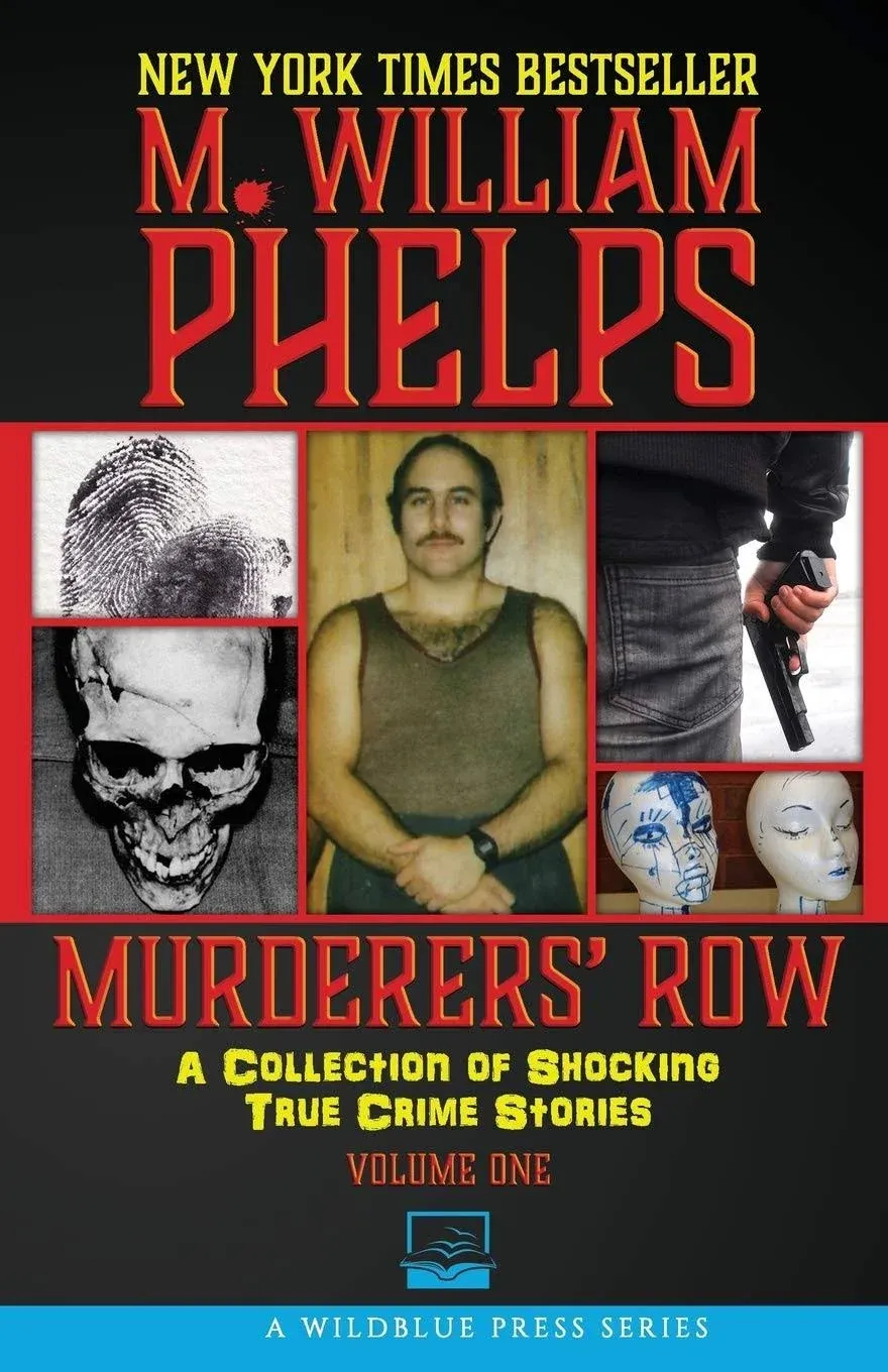 "Murderers' Row By M William Phelps"