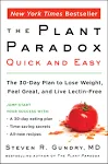 Plant Paradox Quick and Easy: The 30-Day Plan to Lose Weight, Feel Great, and Live Lectin-Free 