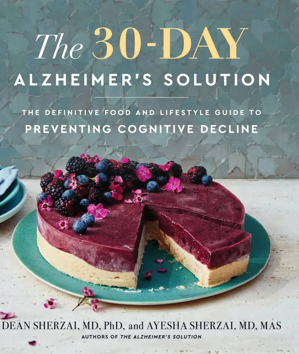 The 30-Day Alzheimer's Solution: The Definitive Food and Lifestyle Guide to Preventing Cognitive Decline