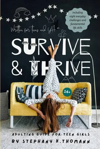 SURVIVE AND THRIVE: Adulting Guide for Teen Girls (The New You Teen Bestsellers)