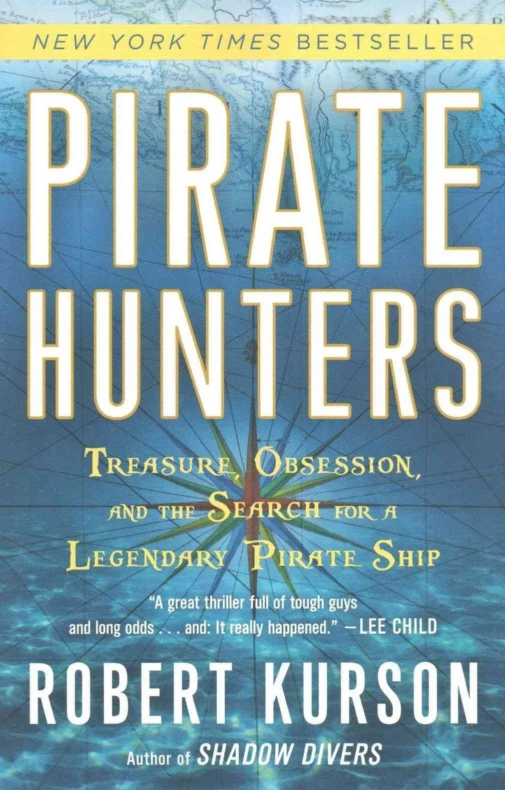 Pirate Hunters: Treasure, Obsession, and the Search for a Legendary Pirate Ship ...