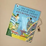 100 Things to Know About Architecture (In a Nutshell)