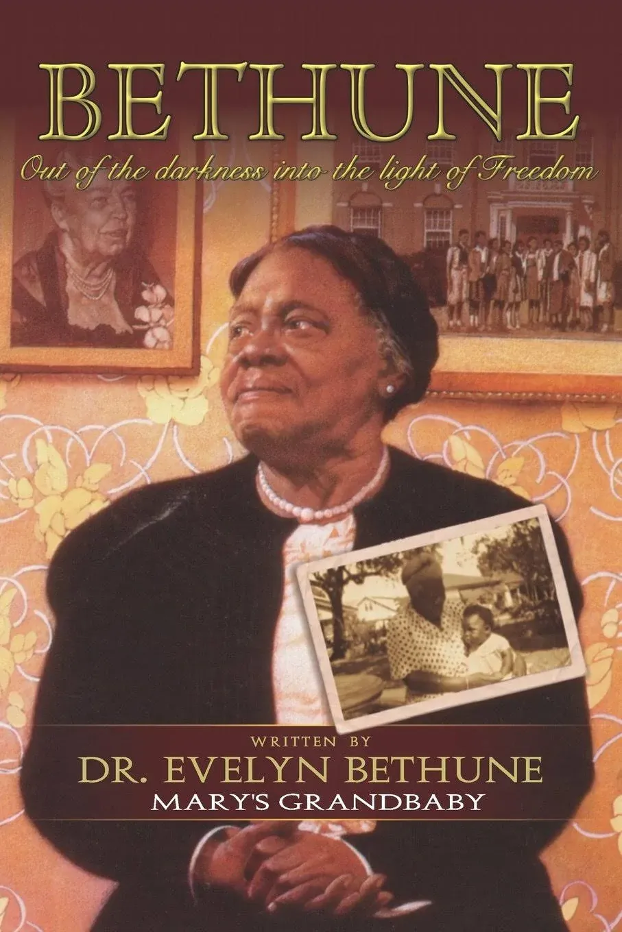  Dr.BETHUNE: Out of Darkness Into the Light of Freedom, DrMary Bethune 2008 Vg++