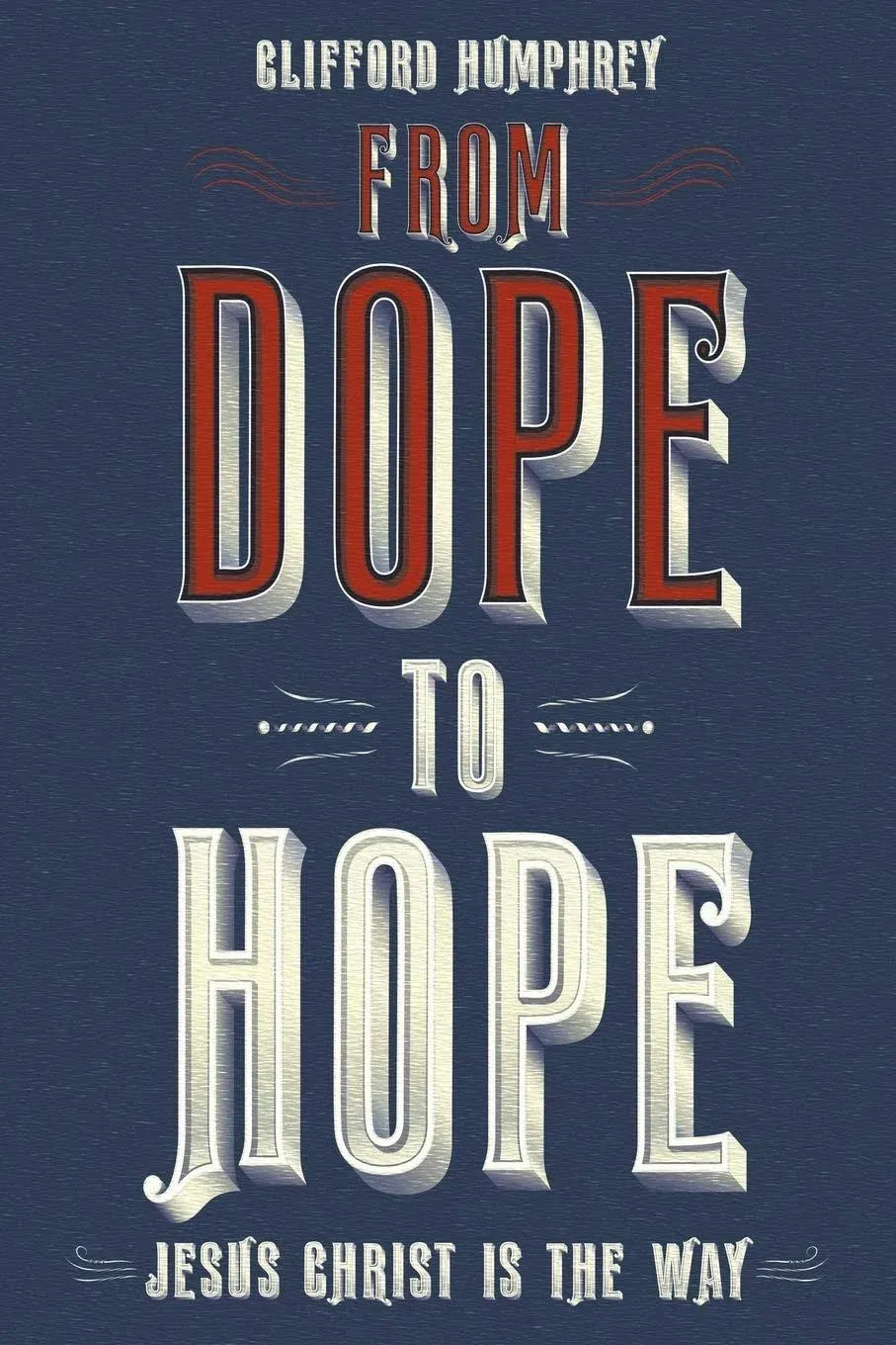 From Dope to Hope [Book]