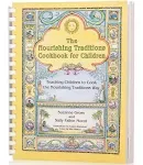 The Nourishing Traditions Cookbook for Children