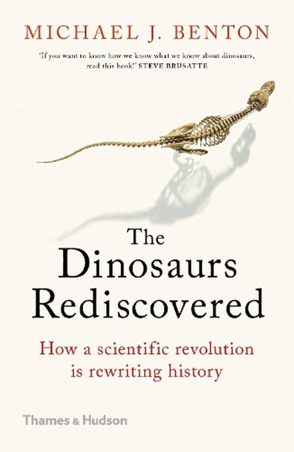 Dinosaurs Rediscovered: The Scientific Revolution in Paleontology [Book]