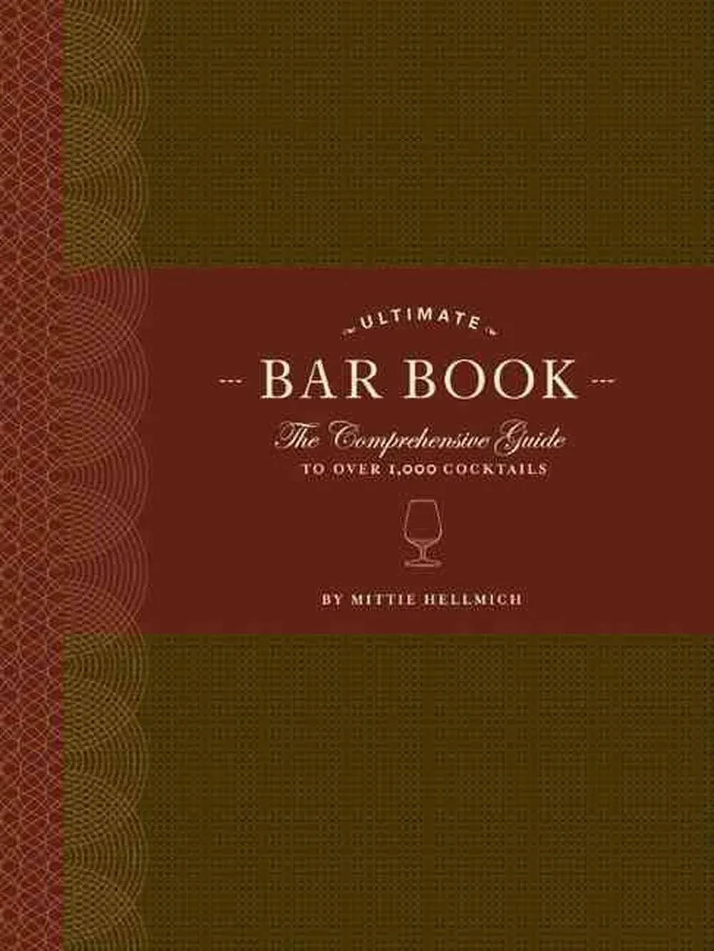 Mittie Hellmich The Ultimate Bar Book: The Comprehensive Gui (Gebundene Ausgabe)