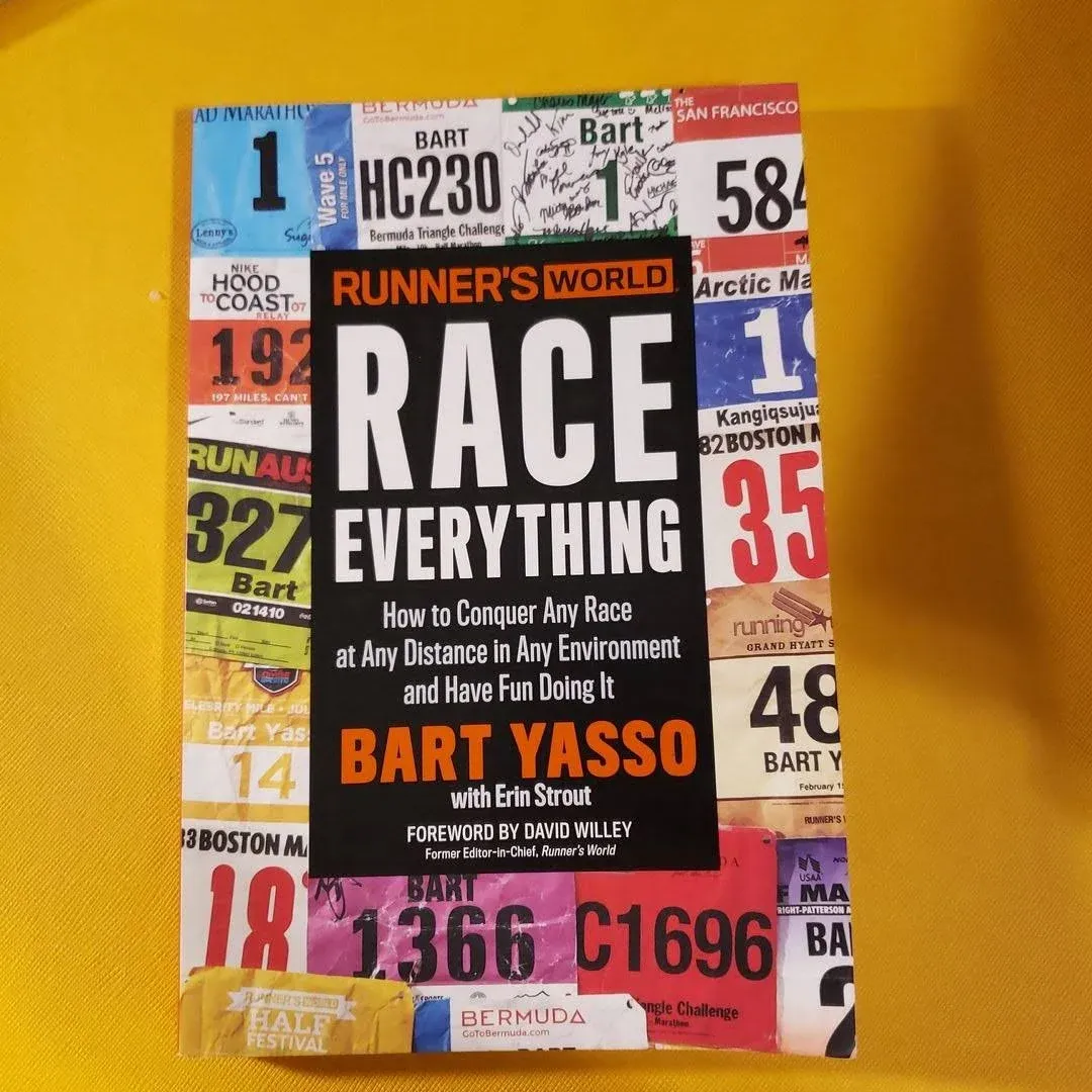 Runner's World Race Everything: How to Conquer Any Race at Any Distance in Any Environment and Have Fun Doing It