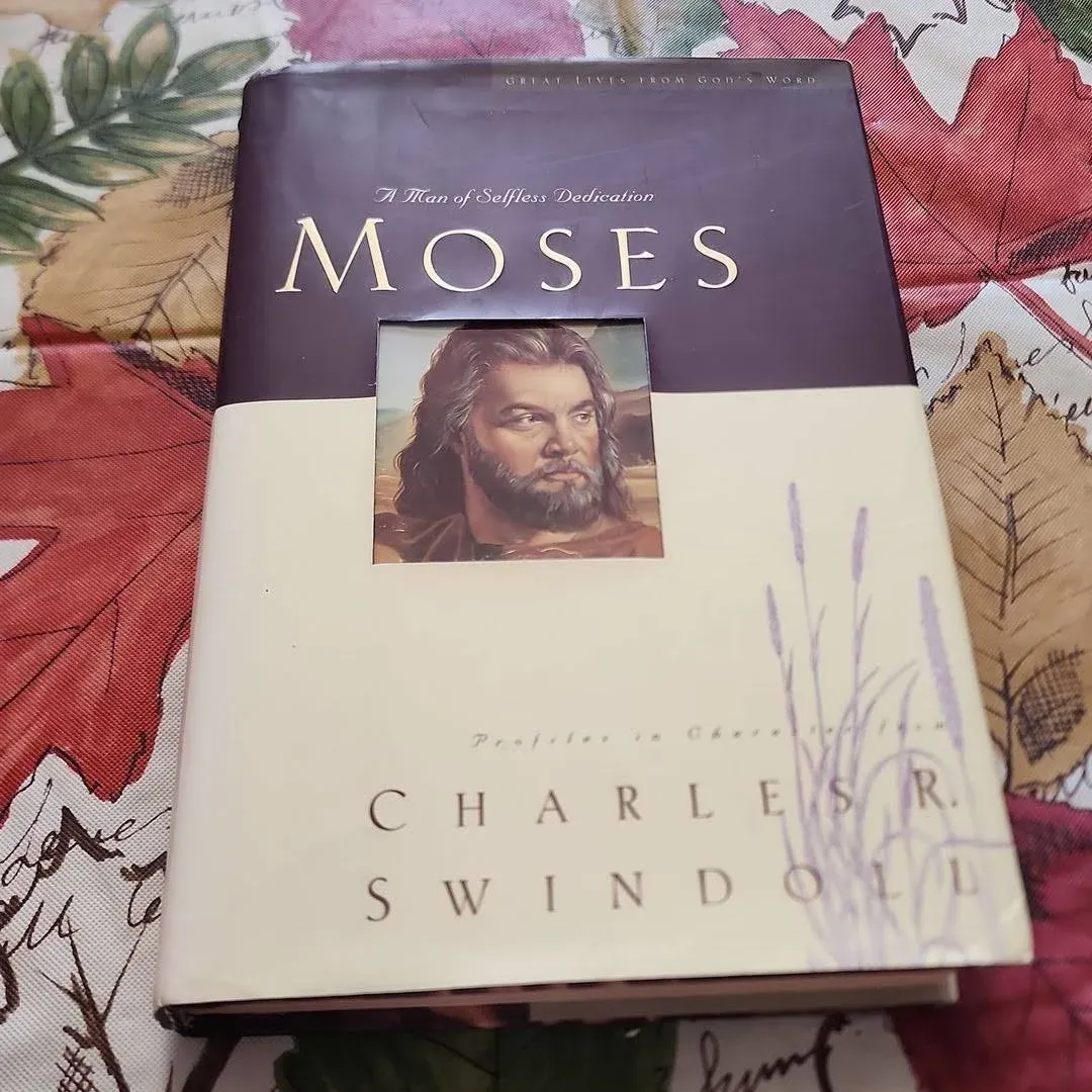 Moses: A Man of Selfless Dedication : Profiles in Character [Book]