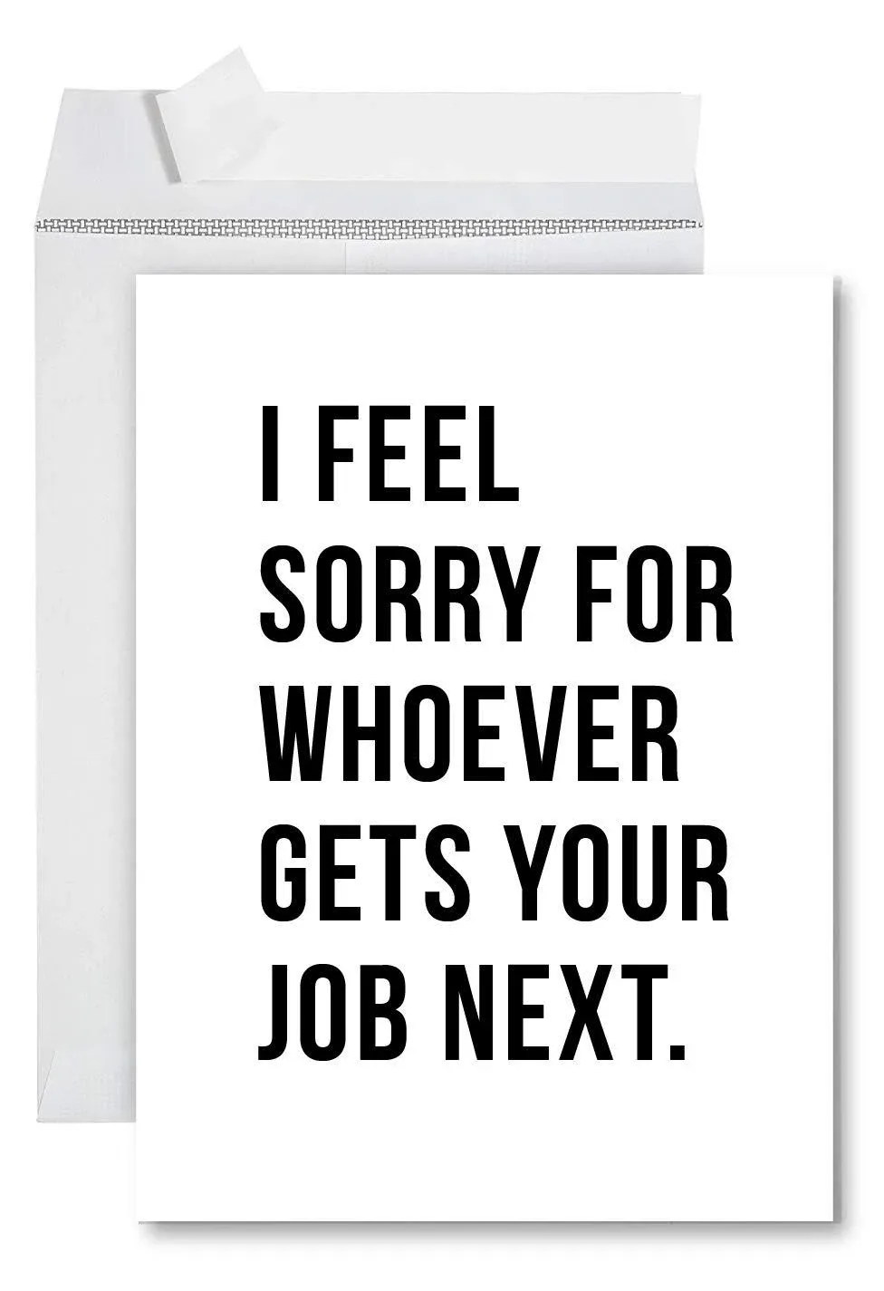 Andaz Press Funny Jumbo New Job Card with Envelope 8.5 x 11 inch, Farewell Retirement Office, I Feel Sorry for Whoever Gets Your Job Next 1-Pack, Inc